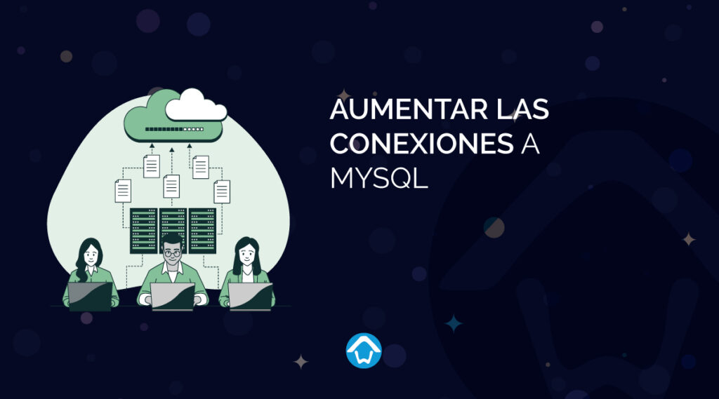 Aumentar las conexiones a MySQL