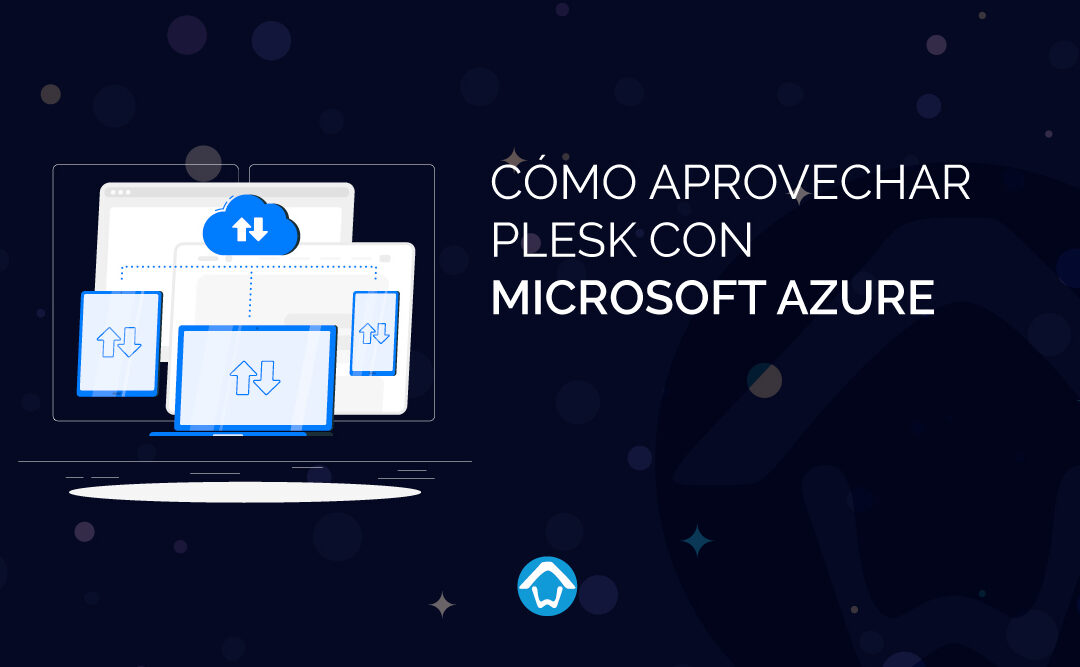 Cómo aprovechar Plesk con Microsoft Azure