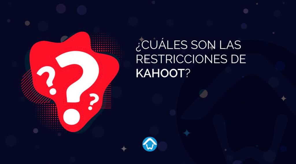 Cuáles son las restricciones de Kahoot