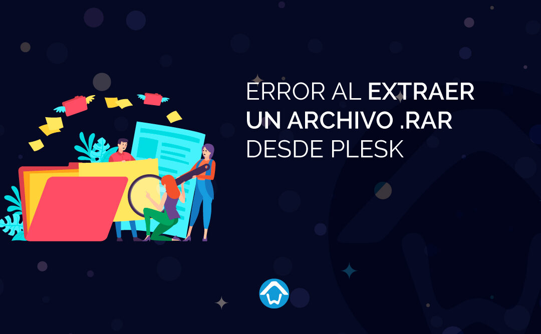 Error al extraer un archivo .RAR desde Plesk