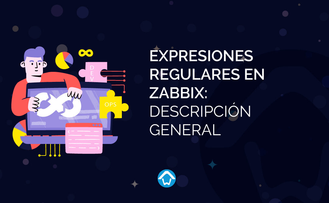 Expresiones Regulares en Zabbix: Descripción General