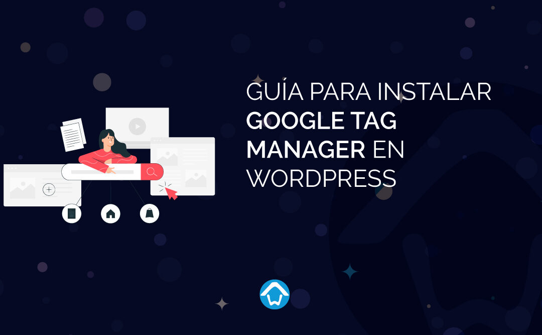 Guía para Instalar Google Tag Manager en WordPress