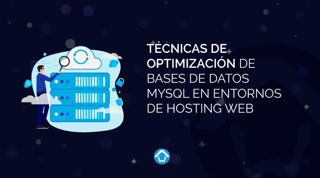 Técnicas de Optimización de Bases de Datos MySQL en Entornos de Hosting Web