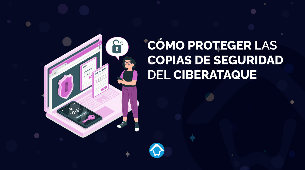 Cómo Proteger Las Copias De Seguridad Del Ciberataque Hoswedaje