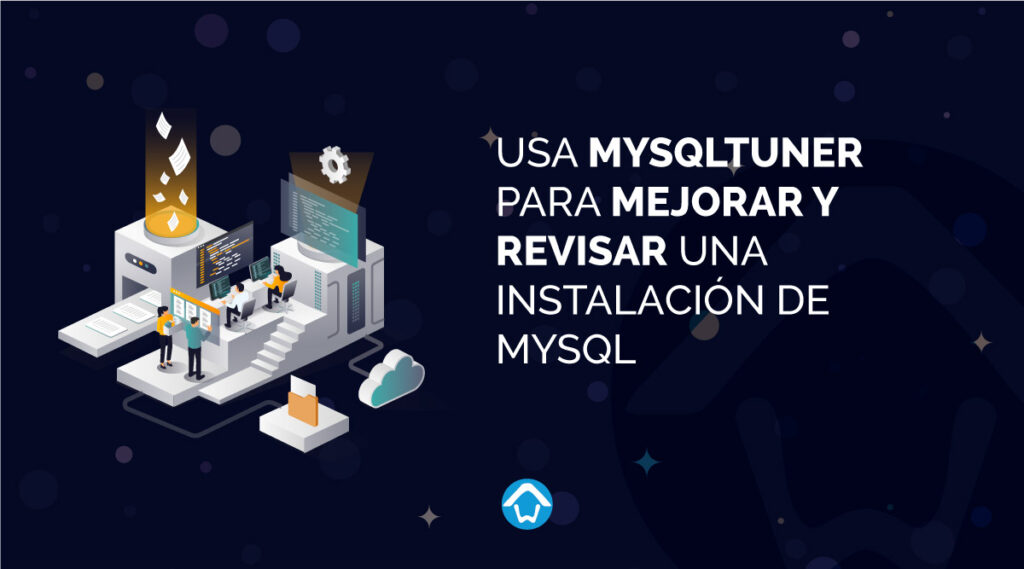 usa-mysqltuner-para-mejorar-y-revisar-una-instalacion-de-mysql